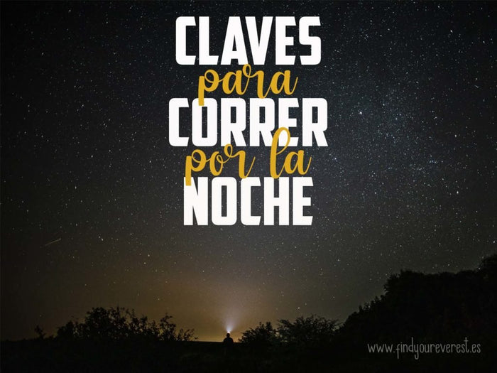 CLAVES PARA CORRER POR LA NOCHE