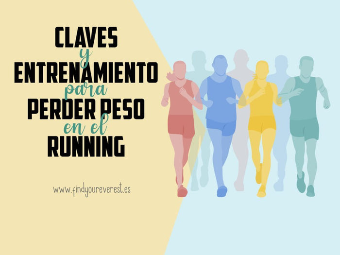 CLAVES Y ENTRENAMIENTO PARA PERDER PESO EN EL RUNNING